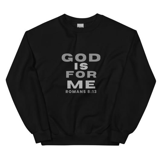 GOD IS FOR ME Sweatshirt