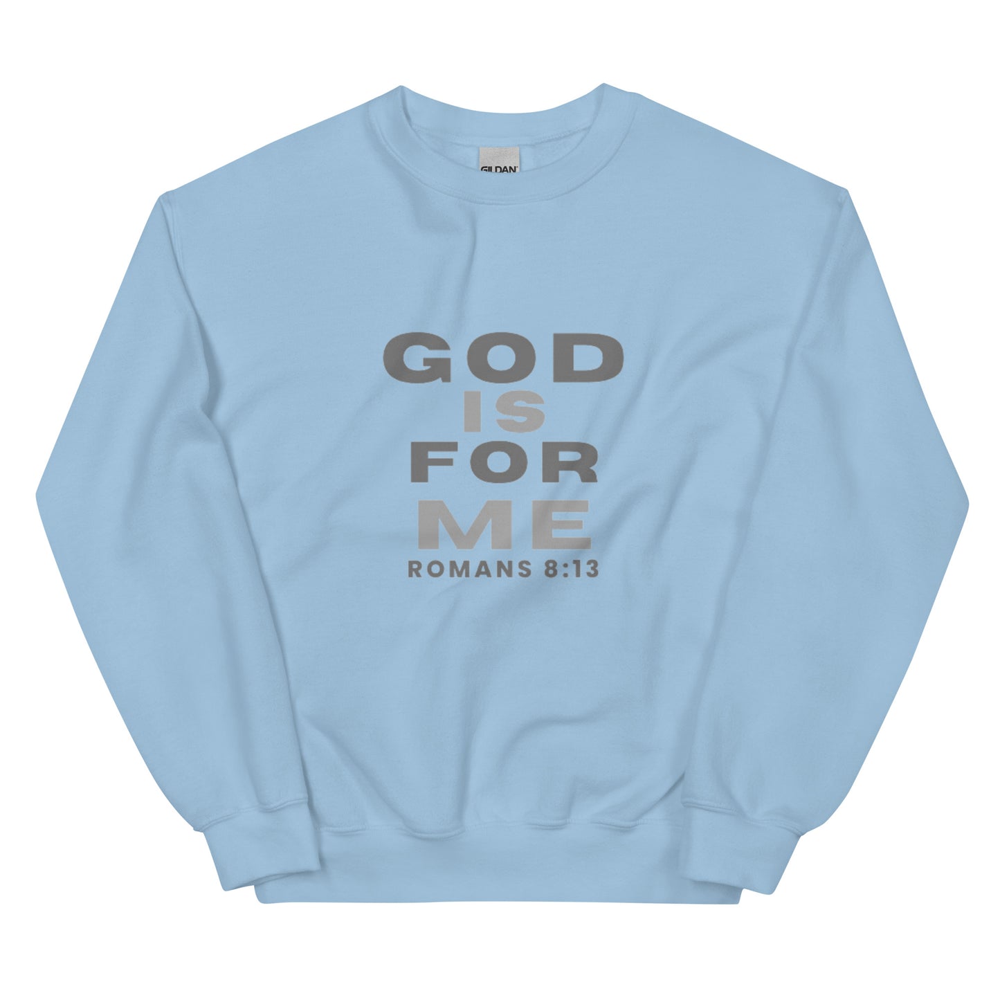 GOD IS FOR ME Sweatshirt