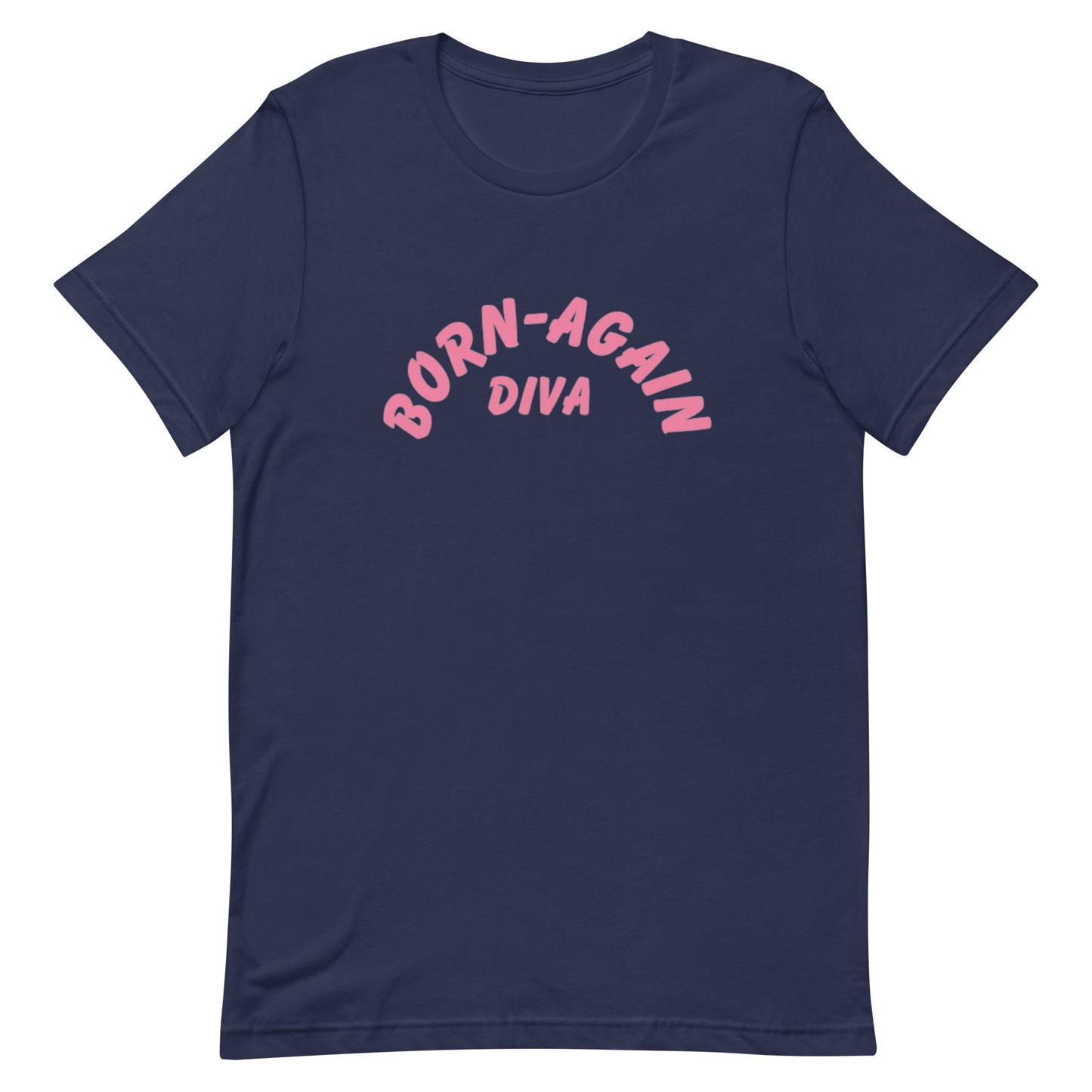 Born Again Diva Pink T-Shirt